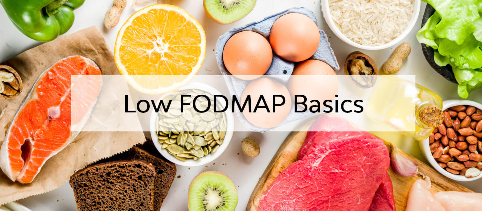 Can you Trust your Gut? Low FODMAP Basics